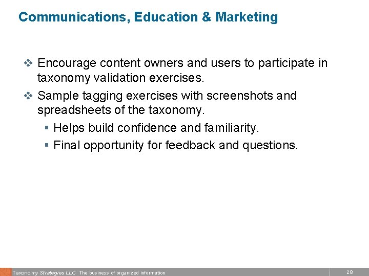 Communications, Education & Marketing v Encourage content owners and users to participate in taxonomy