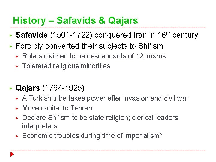History – Safavids & Qajars ▶ ▶ Safavids (1501 -1722) conquered Iran in 16 History – Safavids & Qajars ▶ ▶ Safavids (1501 -1722) conquered Iran in 16