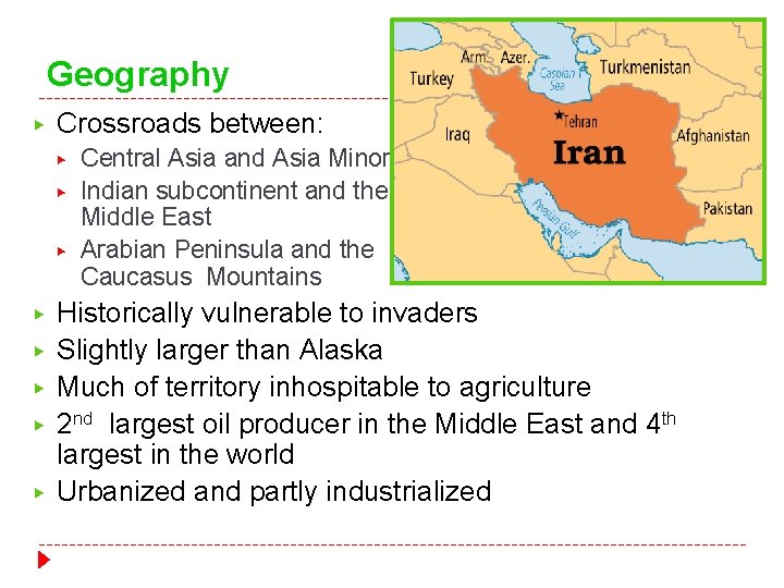 Geography ▶ Crossroads between: ▶ ▶ ▶ ▶ Central Asia and Asia Minor Indian Geography ▶ Crossroads between: ▶ ▶ ▶ ▶ Central Asia and Asia Minor Indian