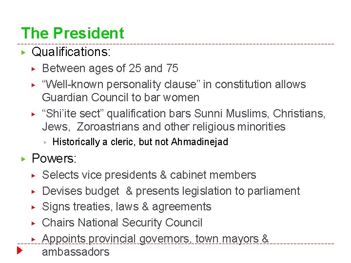 The President ▶ Qualifications: ▶ ▶ ▶ Between ages of 25 and 75 “Well-known