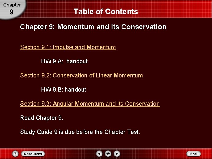 Chapter Table of Contents 9 Chapter 9: Momentum and Its Conservation Section 9. 1: Chapter Table of Contents 9 Chapter 9: Momentum and Its Conservation Section 9. 1: