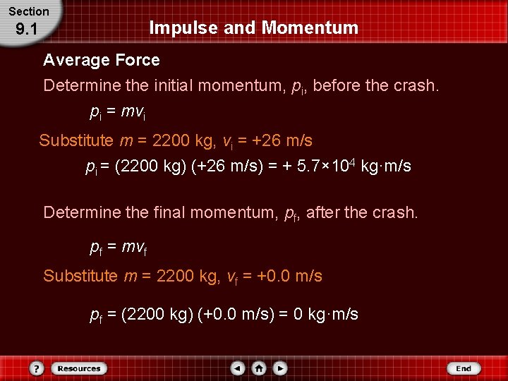 Section Impulse and Momentum 9. 1 Average Force Determine the initial momentum, pi, before Section Impulse and Momentum 9. 1 Average Force Determine the initial momentum, pi, before