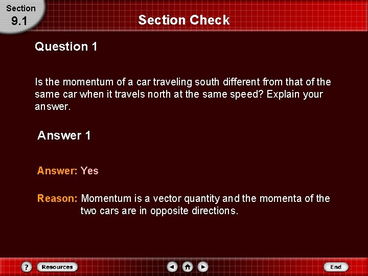 Section Check 9. 1 Question 1 Is the momentum of a car traveling south Section Check 9. 1 Question 1 Is the momentum of a car traveling south
