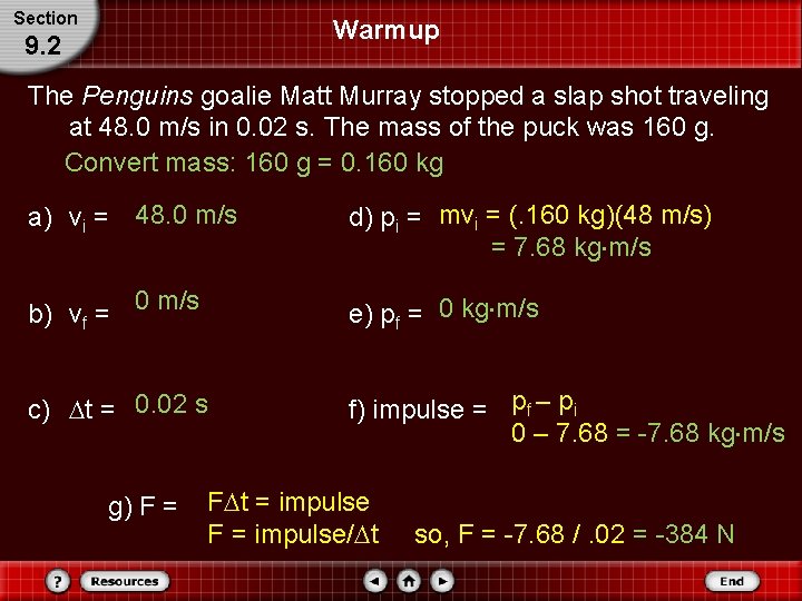 Section Warmup 9. 2 The Penguins goalie Matt Murray stopped a slap shot traveling Section Warmup 9. 2 The Penguins goalie Matt Murray stopped a slap shot traveling
