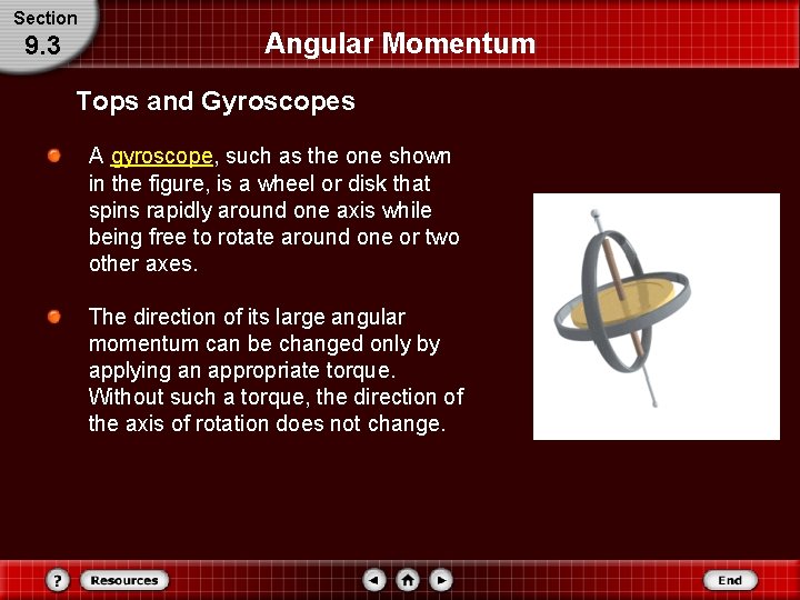 Section 9. 3 Angular Momentum Tops and Gyroscopes A gyroscope, such as the one Section 9. 3 Angular Momentum Tops and Gyroscopes A gyroscope, such as the one