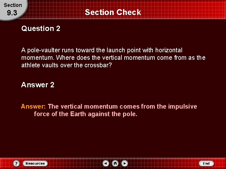 Section 9. 3 Section Check Question 2 A pole-vaulter runs toward the launch point Section 9. 3 Section Check Question 2 A pole-vaulter runs toward the launch point