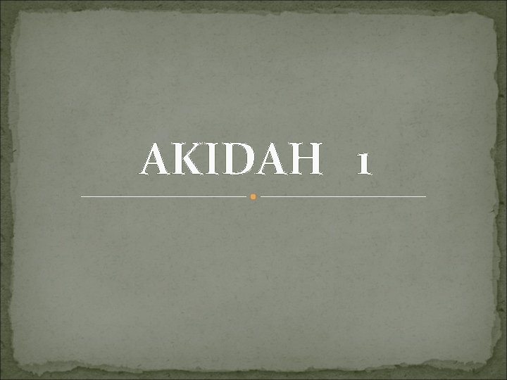 AKIDAH 1 