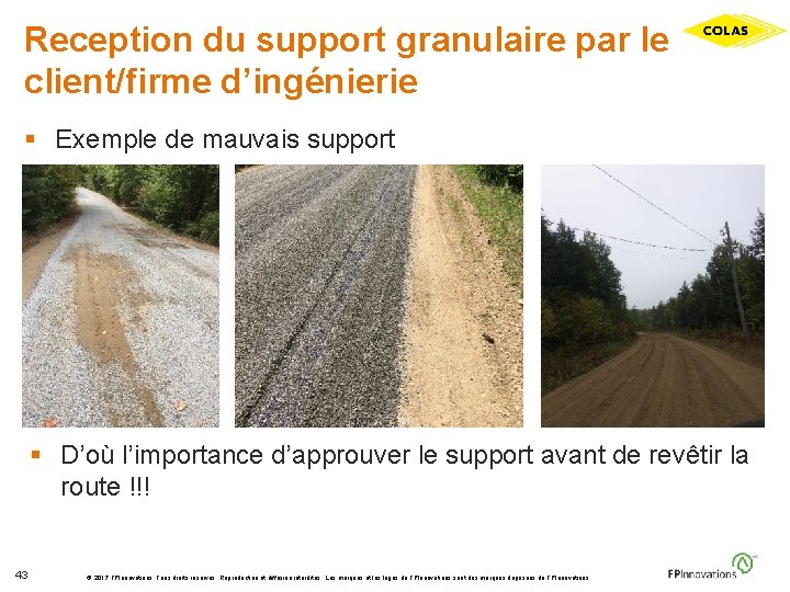 Reception du support granulaire par le client/firme d’ingénierie § Exemple de mauvais support §