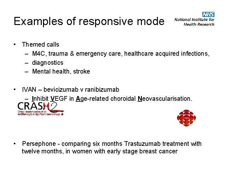 Examples of responsive mode • Themed calls – M 4 C, trauma & emergency