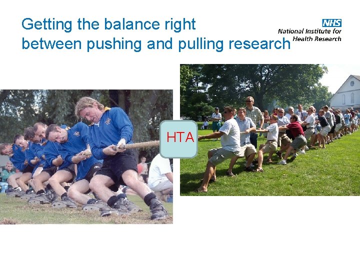 Getting the balance right between pushing and pulling research HTA 