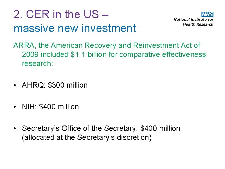2. CER in the US – massive new investment ARRA, the American Recovery and
