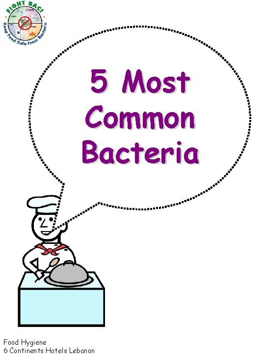 5 Most Common Bacteria Food Hygiene 6 Continents Hotels Lebanon 