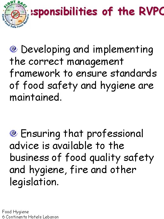 Responsibilities of the RVPO Developing and implementing the correct management framework to ensure standards