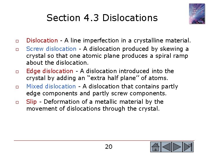 Section 4. 3 Dislocations o o o Dislocation - A line imperfection in a Section 4. 3 Dislocations o o o Dislocation - A line imperfection in a