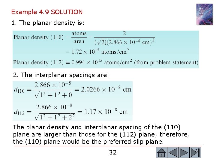 Example 4. 9 SOLUTION 1. The planar density is: 2. The interplanar spacings are: Example 4. 9 SOLUTION 1. The planar density is: 2. The interplanar spacings are: