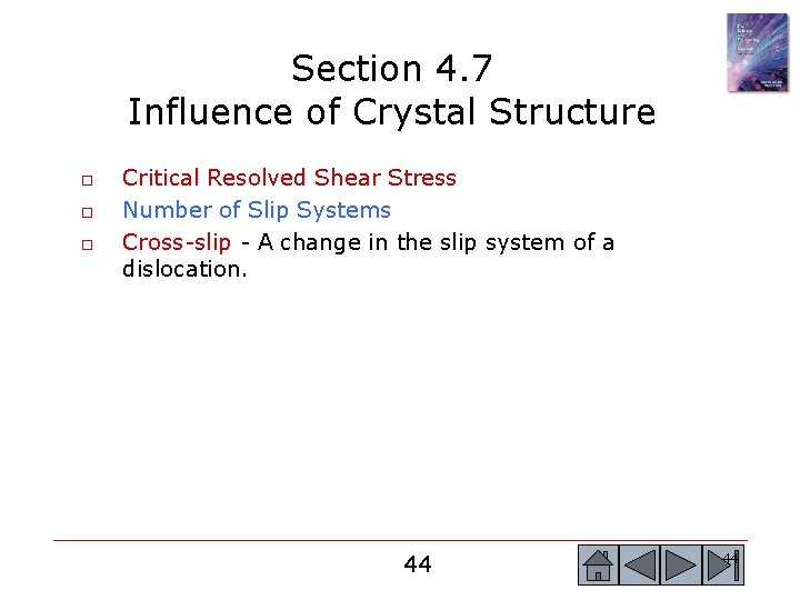 Section 4. 7 Influence of Crystal Structure o o o Critical Resolved Shear Stress Section 4. 7 Influence of Crystal Structure o o o Critical Resolved Shear Stress