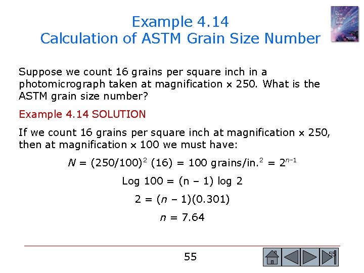 Example 4. 14 Calculation of ASTM Grain Size Number Suppose we count 16 grains Example 4. 14 Calculation of ASTM Grain Size Number Suppose we count 16 grains