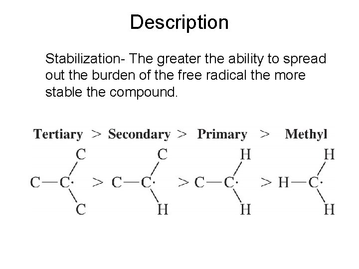 Description Stabilization- The greater the ability to spread out the burden of the free