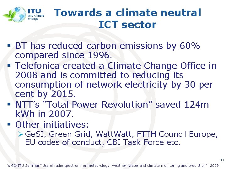 Towards a climate neutral ICT sector § BT has reduced carbon emissions by 60%