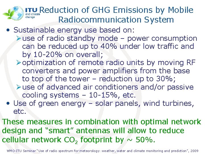 Reduction of GHG Emissions by Mobile Radiocommunication System • Sustainable energy use based on: