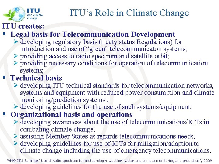 ITU’s Role in Climate Change ITU creates: § Legal basis for Telecommunication Development Ø