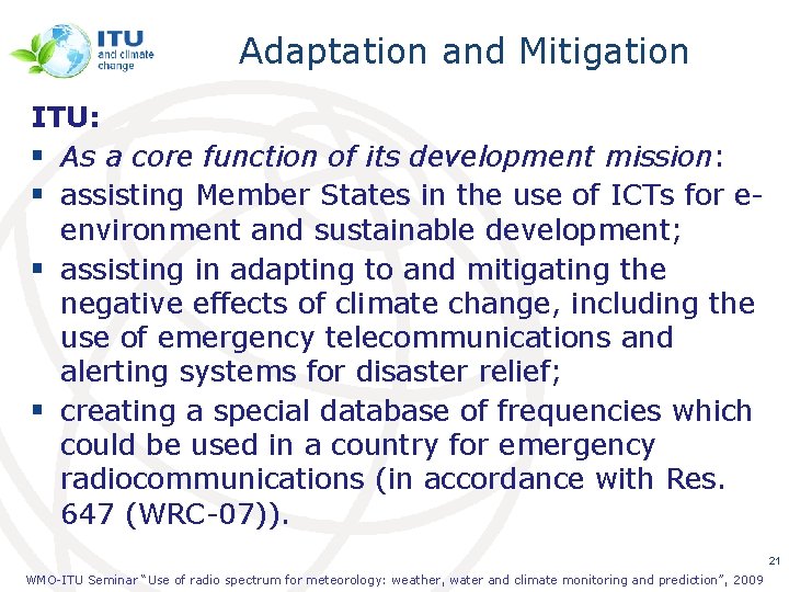 Adaptation and Mitigation ITU: § As a core function of its development mission: §