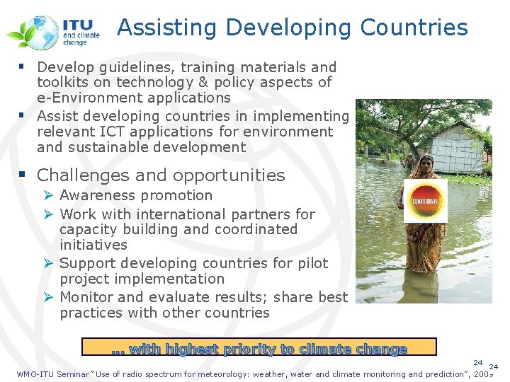 Assisting Developing Countries § Develop guidelines, training materials and toolkits on technology & policy