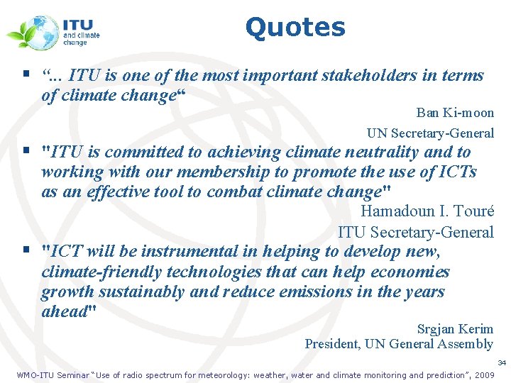 Quotes § “. . . ITU is one of the most important stakeholders in