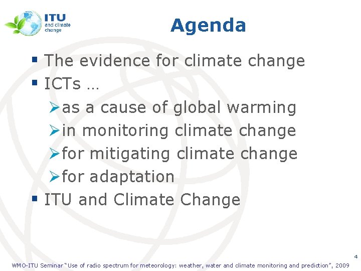 Agenda § The evidence for climate change § ICTs … Øas a cause of