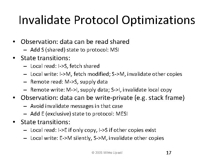 Invalidate Protocol Optimizations • Observation: data can be read shared – Add S (shared)