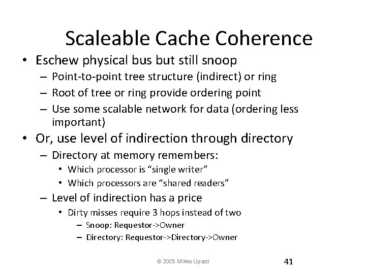 Scaleable Cache Coherence • Eschew physical bus but still snoop – Point-to-point tree structure