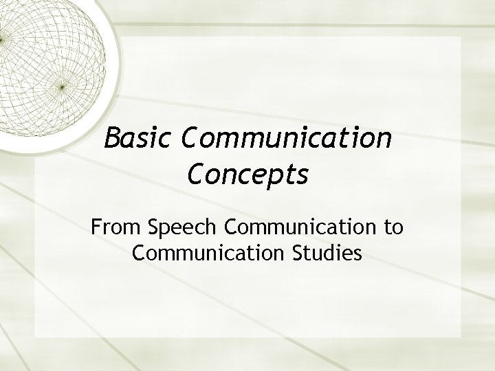 Basic Communication Concepts From Speech Communication to Communication Studies 