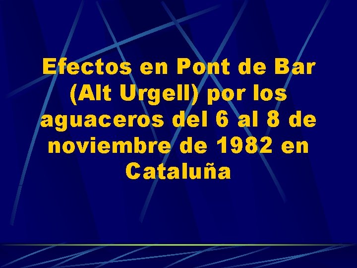 Efectos en Pont de Bar (Alt Urgell) por los aguaceros del 6 al 8