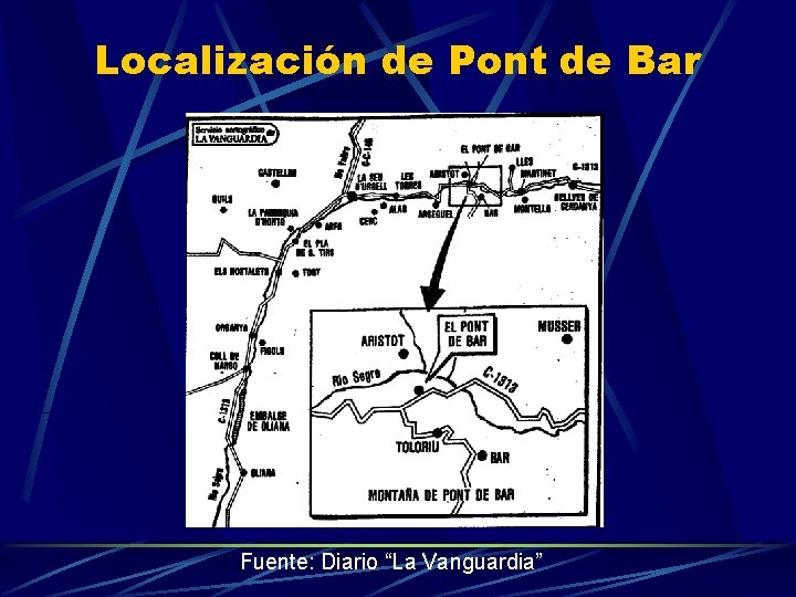 Localización de Pont de Bar Fuente: Diario “La Vanguardia” 