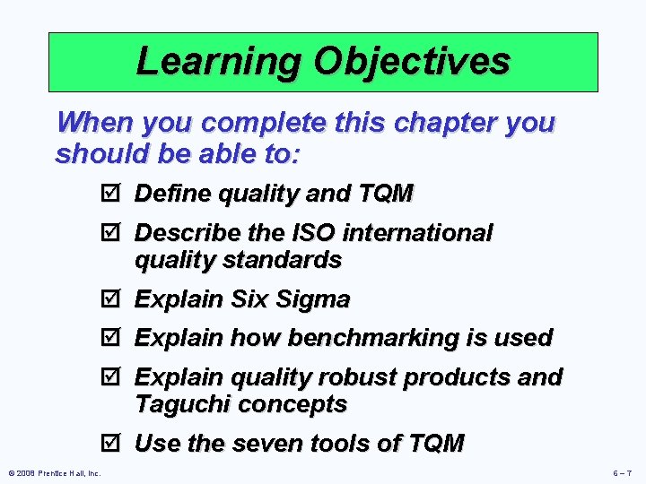 Learning Objectives When you complete this chapter you should be able to: þ Define