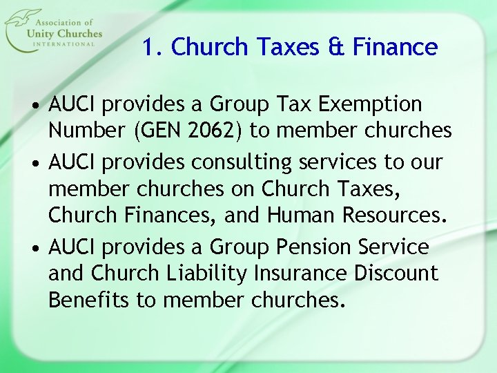 1. Church Taxes & Finance • AUCI provides a Group Tax Exemption Number (GEN
