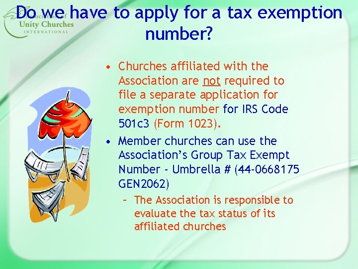 Do we have to apply for a tax exemption number? • Churches affiliated with