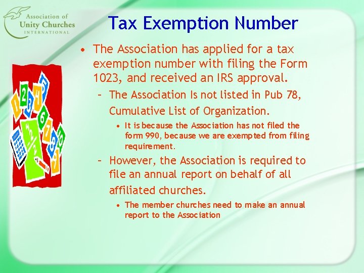 Tax Exemption Number • The Association has applied for a tax exemption number with