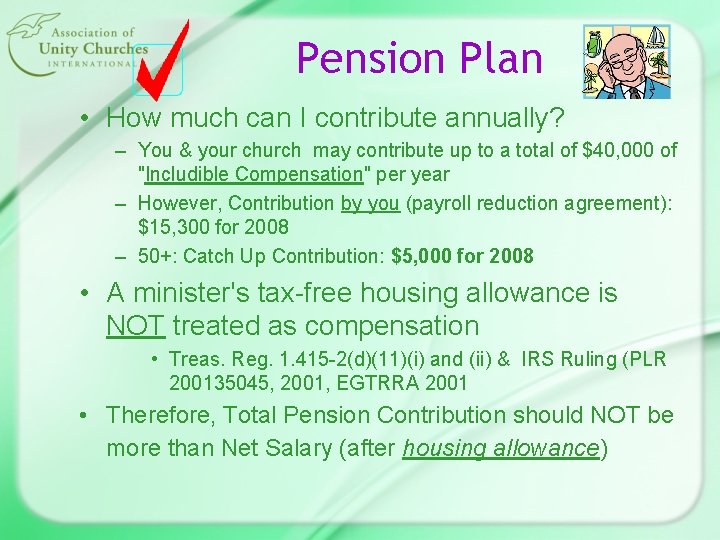 Pension Plan • How much can I contribute annually? – You & your church