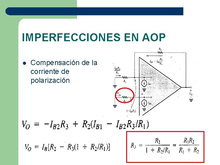 IMPERFECCIONES EN AOP l Compensación de la corriente de polarización 