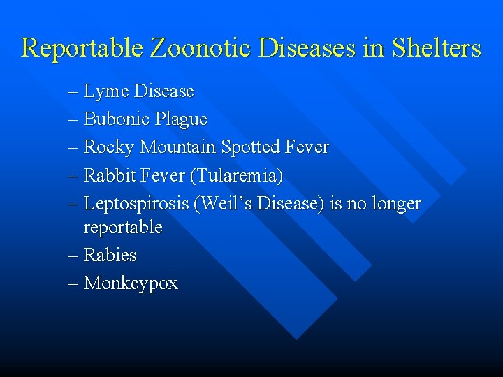 Reportable Zoonotic Diseases in Shelters – Lyme Disease – Bubonic Plague – Rocky Mountain