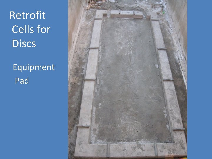 Retrofit Cells for Discs Equipment Pad 