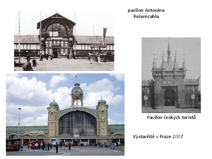 pavilon Antonína Reisenzahla Pavilon českých turistů Výstaviště v Praze 2007 