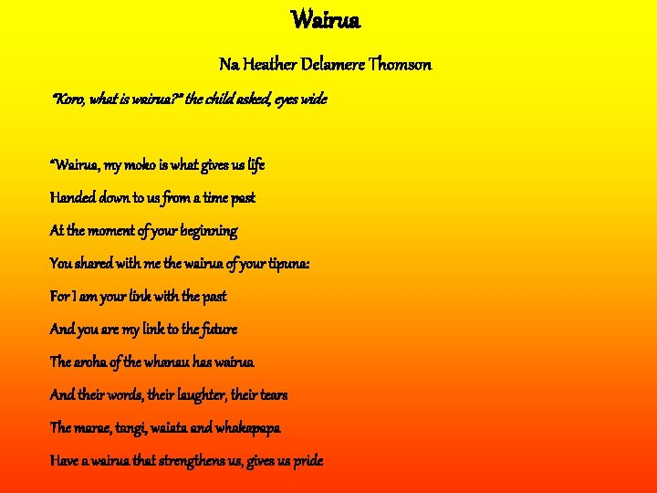Wairua Na Heather Delamere Thomson “Koro, what is wairua? ” the child asked, eyes