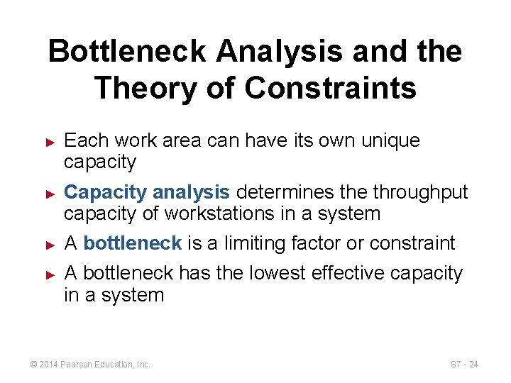 Bottleneck Analysis and the Theory of Constraints ► ► Each work area can have