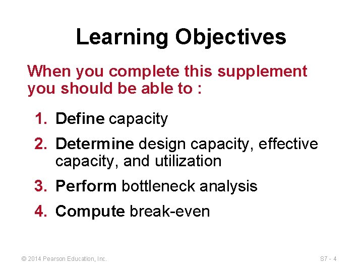 Learning Objectives When you complete this supplement you should be able to : 1.