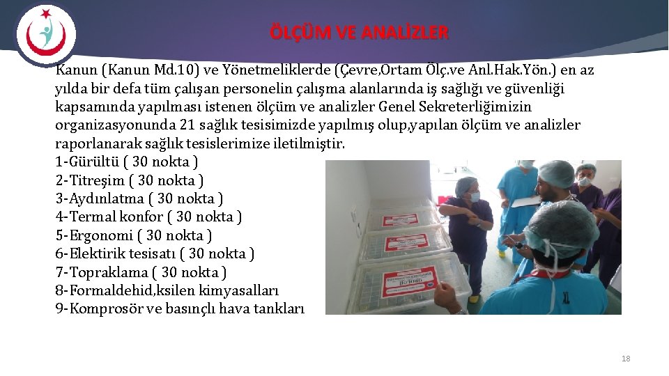 ÖLÇÜM VE ANALİZLER Kanun (Kanun Md. 10) ve Yönetmeliklerde (Çevre, Ortam Ölç. ve Anl.