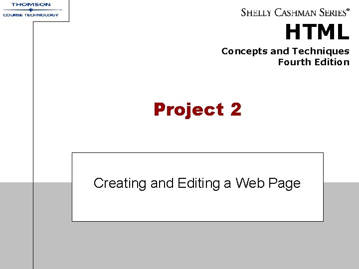 HTML Concepts and Techniques Fourth Edition Project 2 Creating and Editing a Web Page