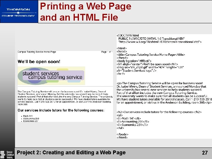 Printing a Web Page and an HTML File Project 2: Creating and Editing a