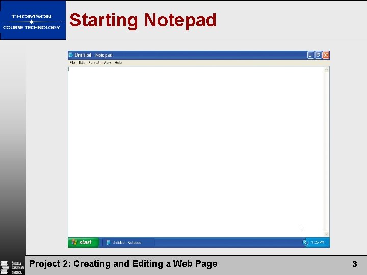 Starting Notepad Project 2: Creating and Editing a Web Page 3 